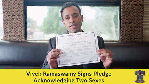 Vivek Ramaswamy Signs Pledge Acknowledging Two Sexes