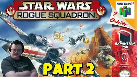 Let's Play Star wars Rogue squadron part 2