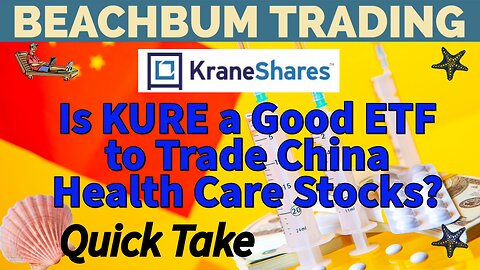 Is KURE a Good ETF to Trade China Health Care Stocks?