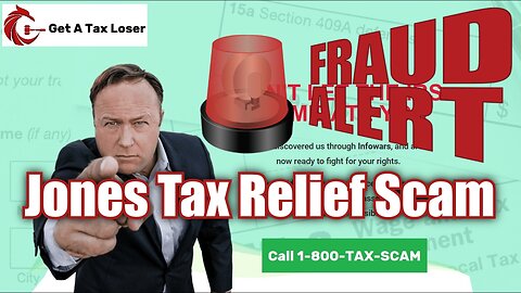 Who is Get A Tax Loser - Alex Jones Tax Relief Scam with Get A Tax Lawyer