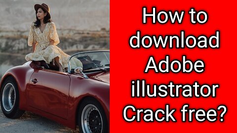 How to download Adobe illustrator crack for free?