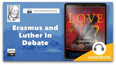 Erasmus and Luther in Debate - What Love is This? Chapter 13