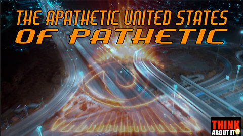 The Apathetic United States Of Pathetic
