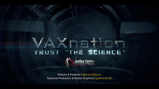 Vax Nation: Trust "The Science" (documentary) part 2