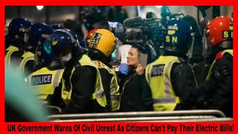 UK Warns Of Civil Unrest As Citizens Can't Pay Electric Bills!