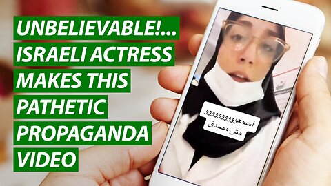 Unbelievable!... Israeli Actress Makes This Pathetic Propaganda Video
