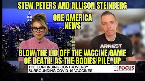 THESE VACCINES ARE BIO WEAPONS ! STEW PETERS TELLS ALL AS HIS VIDEO DIED SUDDENLY HITS 14 MIL