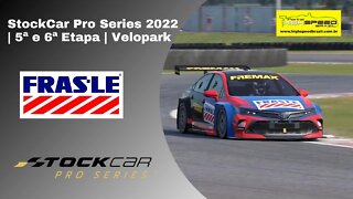 Stock Car Pro Series 2022 | Fremax | 5ª e 6ª Etapas | Velopark