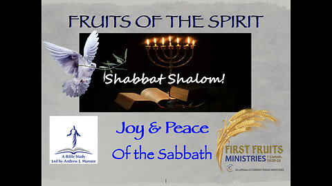 Fruits of the Spirit: Joy & Peace of the Sabbath