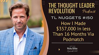 TTLR EP551: TL NUGGETS 150 - Marc Von Musser, How I Made $357k In less Than 16 Months Via Podmatch