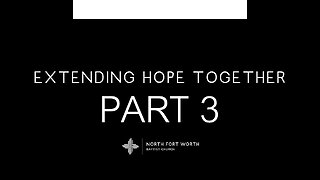 Extending Hope Together part #3 | Contemporary Service