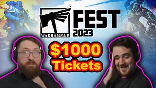$1000 Tickets for Warhammer Fest! - Tom and Ben