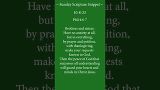 10-8-23 | Sunday Scripture Snippet | The Peace of God (Phil 4:6-7)