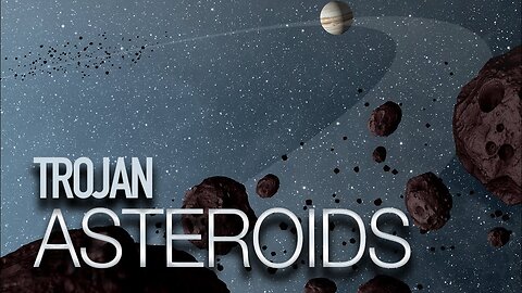 What you need to know about Trojan Asteroid?