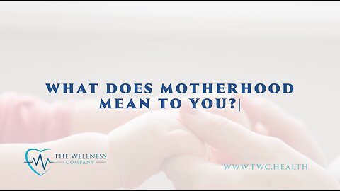 The Wellness Company - Motherhood