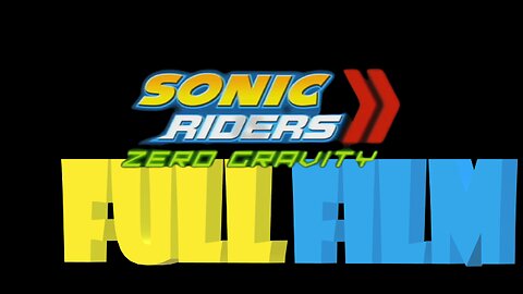 Sonic Riders: Zero Gravity - FULL FILM