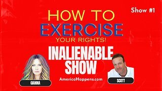 Replay Inalienable Show #1 Your Rights Are Inalienable!