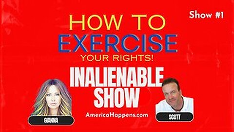 Replay Inalienable Show #1 Your Rights Are Inalienable!