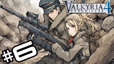 We Got a Black Hawk Down - I mean Black Hair Down | Valkyria Chronicles 4 For the First Time!