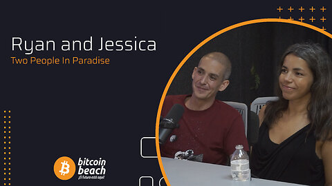Ryan & Jessica - From Frozen Bank Accounts in Canada to @twopeopleinparadise . Because Bitcoin.