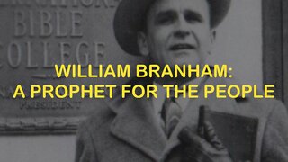 William Branham: A Prophet for the People