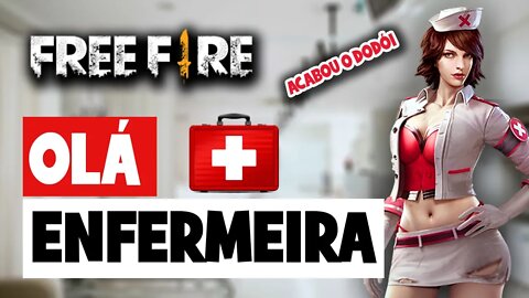 Free Fire - Ao vivo - Olá enfermeira