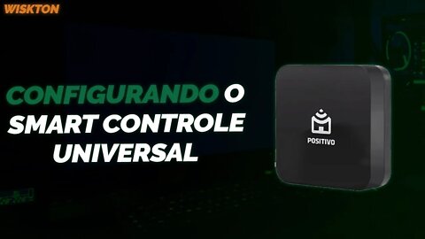 Update 2020 - Smart Controle Universal Positivo - Configurando TV, AR Condicionado e o Ventilador