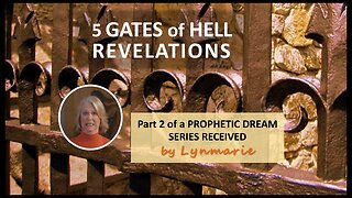5 GATES OF HELL Revelations Thru My Prophetic Dreams
