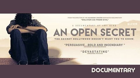 Documentary: An Open Secret 'The Secret Hollywood Doesn't Want You To Know'