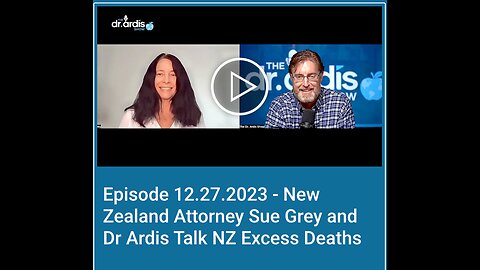 New Zealand Attorney Sue Grey and Dr Ardis Talk NZ Excess Deaths