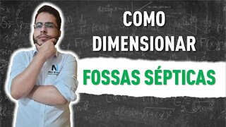 Você sabe fazer o dimensionamento de fossas sépticas? Aprenda aqui