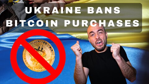 Ukraine BANS Bitcoin Purchases