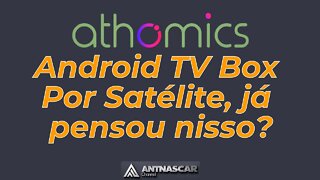 Android TV Box por Satélite, já pensou nisso?