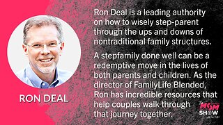 Ep. 379 - Stepparenting Done Well Leads to Redemption and Restoration Says Family Therapist Ron Deal