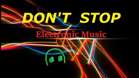 Electronic Music -DON'T STOP-