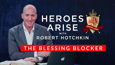 The Blessing Blocker // Heroes Arise