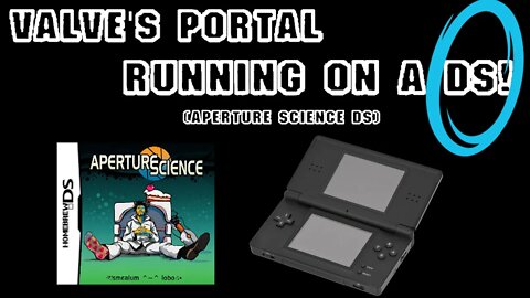 Valve's Portal Running on a DS (Aperture Science DS) [Showcase]