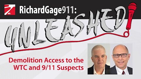 Kevin Ryan - Demolition Access to the WTC and 9/11 Suspects - on RichardGage911:Unleashed! 10/16/21