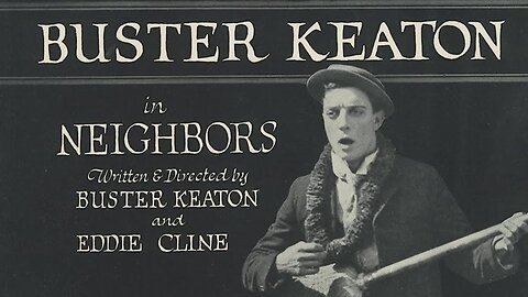 Buster Keaton's "Neighbors" (1920), Public Domain Movie