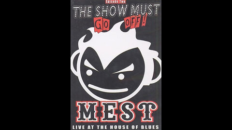 Mest - The Show Must Go Off! Live at the House of Blues