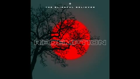 The Blissful Believer - Redemption