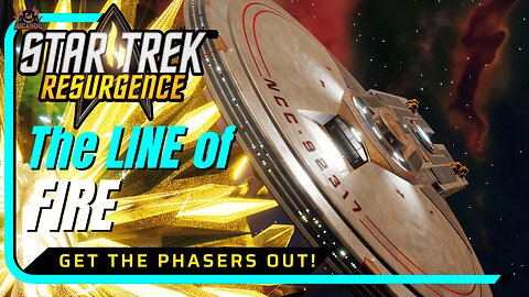 Star Trek Resurgence - Dodging the LINE OF FIRE