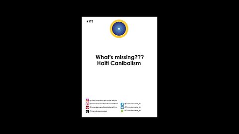 #175 Whats missing? Haiti Canibalism