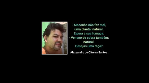 DIÁLOGO CURTO SOBRE A MACONHA - do escritor Alexsandro de Oliveira Santos