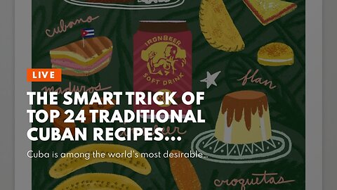The smart Trick of Top 24 Traditional Cuban Recipes (Best Cuban Dishes That Nobody is Discussin...
