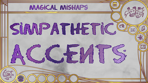 Sympathetic Accents – Magical Mishaps 2024