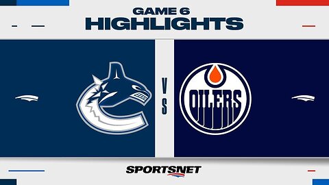 NHL Game 6 Highlights _ Canucks vs. Oilers - May 18, 2024