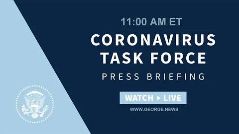 Members of the Coronavirus Task Force hold a Press Briefing, 11.00AM ET