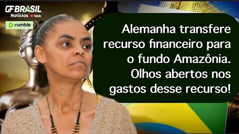 Alemanha transfere recurso financeiro para o fundo Amazônia. Olhos abertos nos gastos desse recurso!