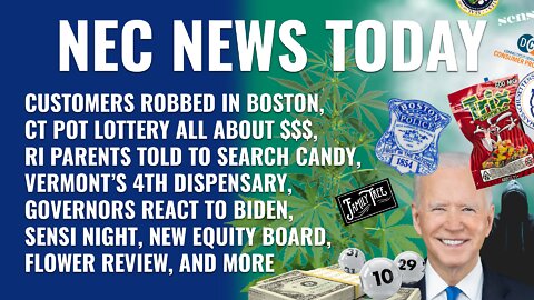 Boston customers robbed, Money talks in CT pot lottery, Governors react to Biden, VT opens 4th dispo